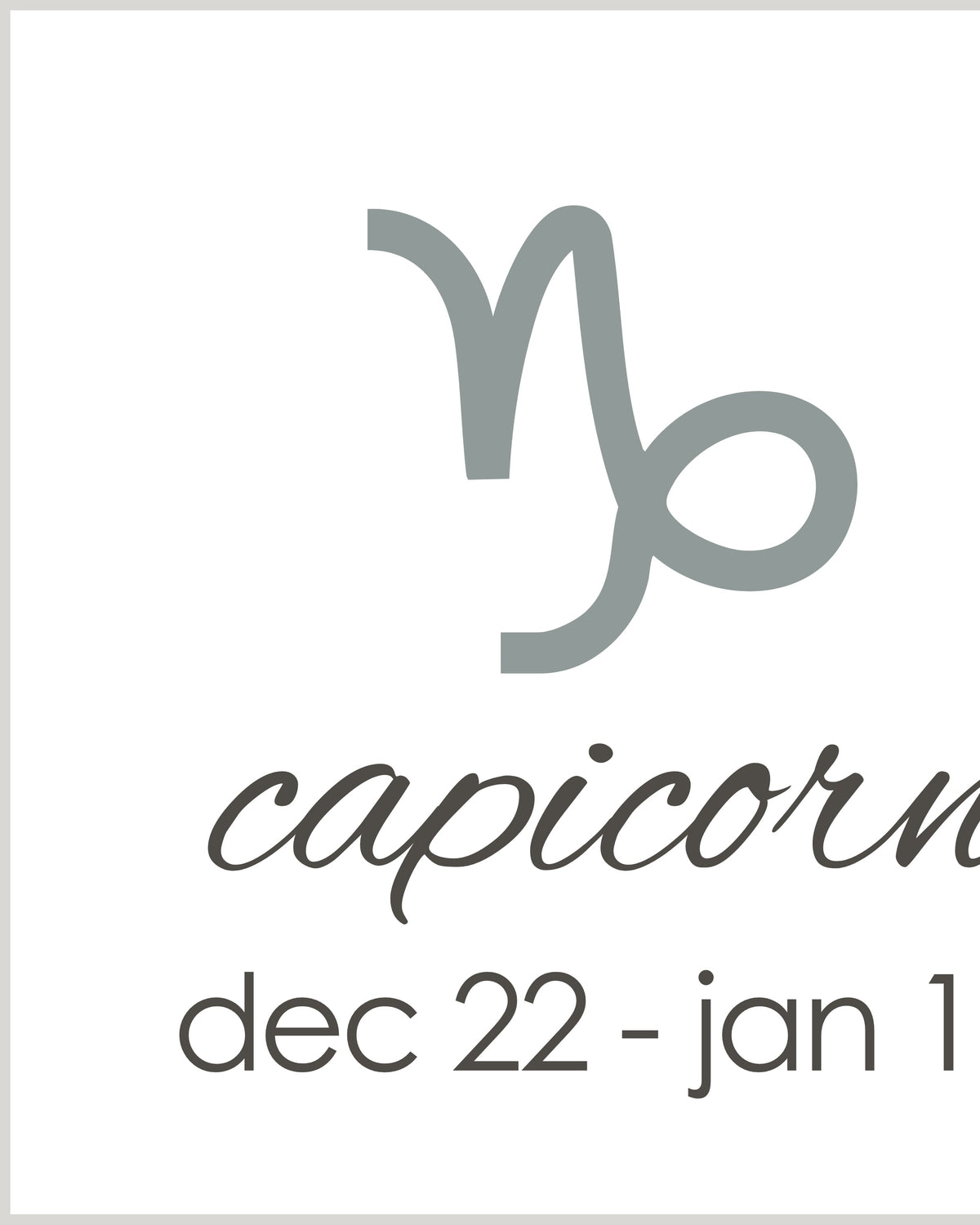 zodiac | Capricorn (dec 22-jan 19)