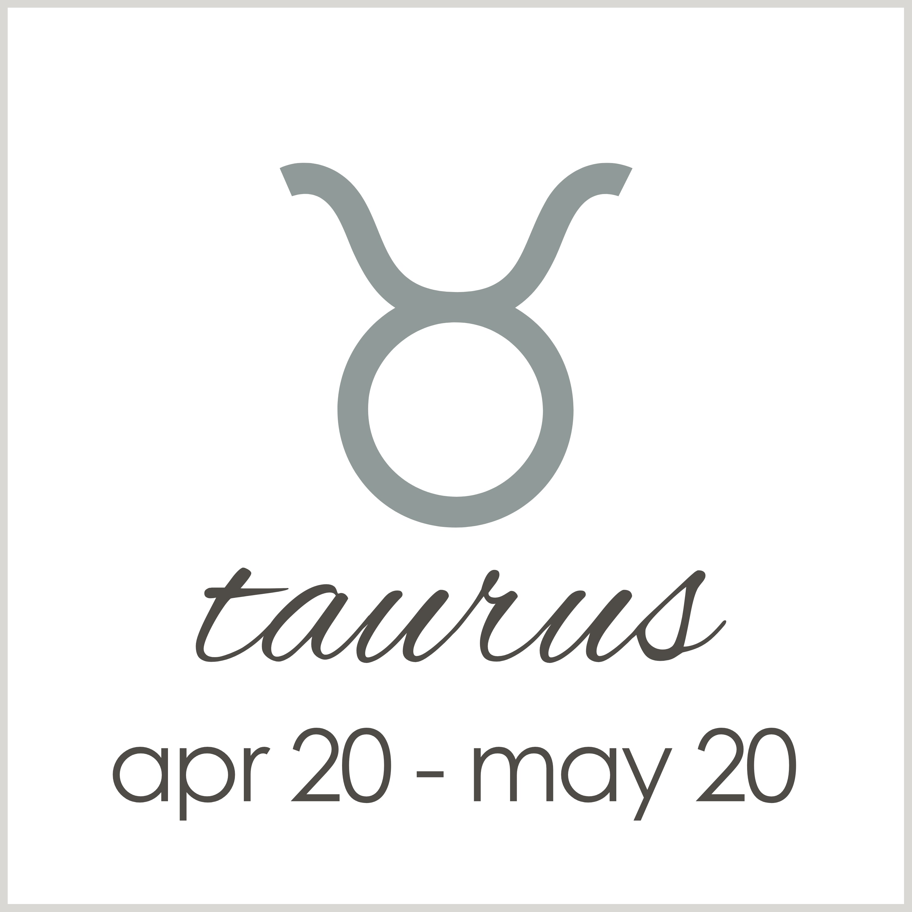 zodiac | Taurus (apr 20-may 20)