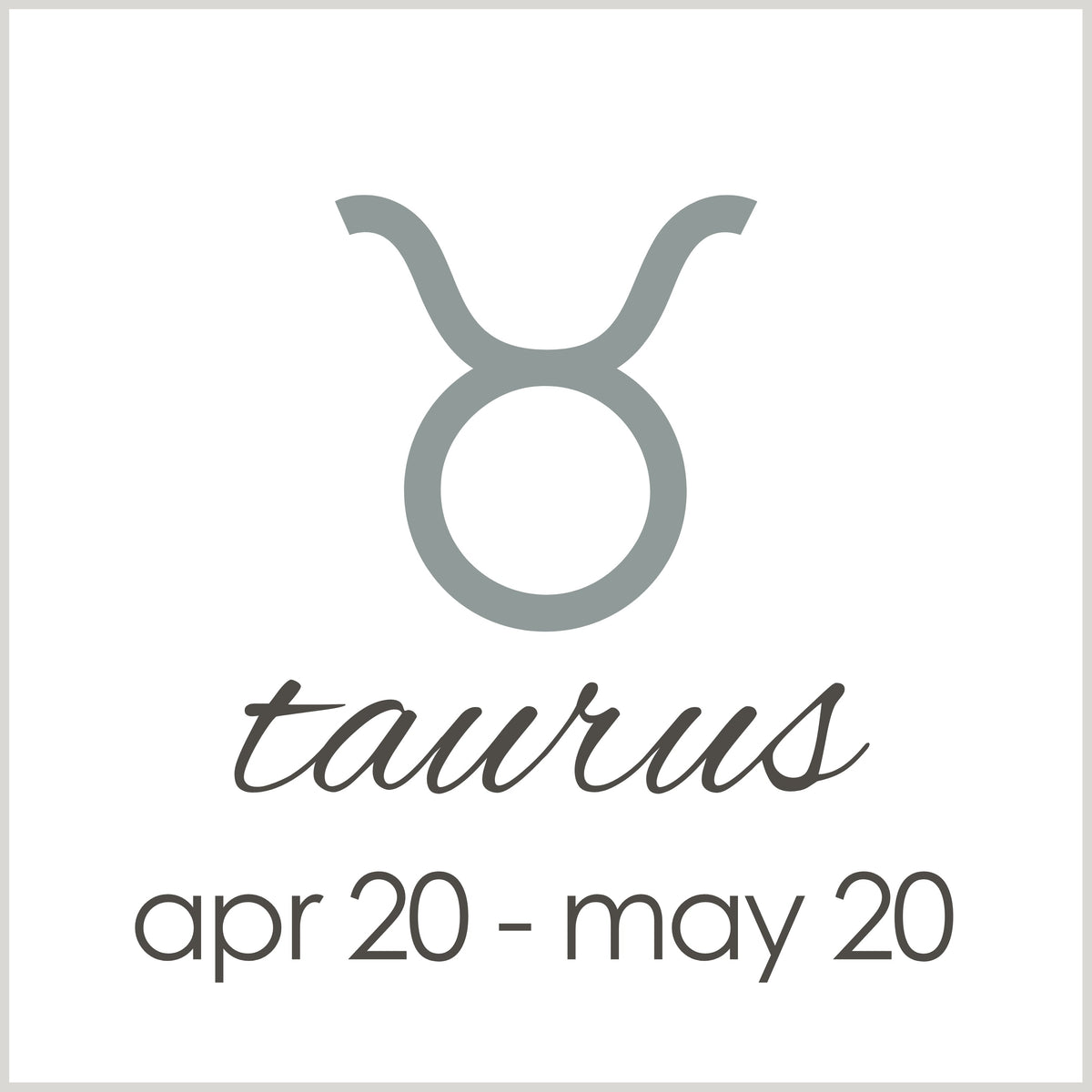 zodiac | Taurus (apr 20-may 20)